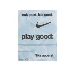 Bücher & Magazine*Phaidon Look Good, Feel Good, Play Good: Nike Apparel Multi